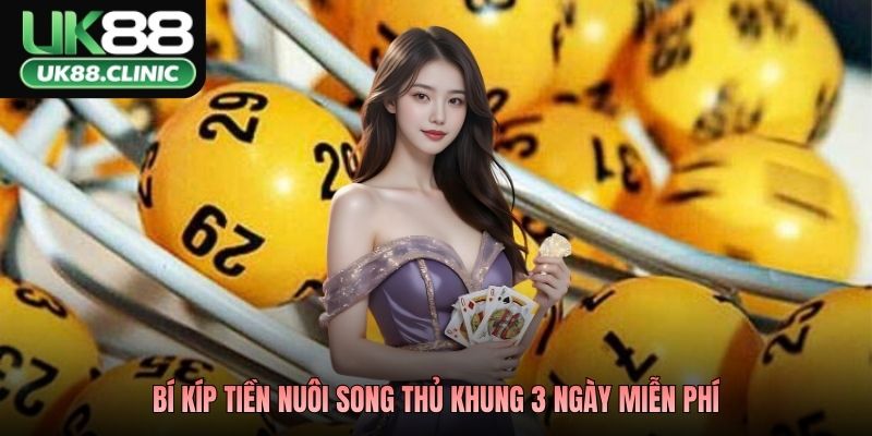 Bí kíp tiền nuôi song thủ khung 3 ngày miễn phí