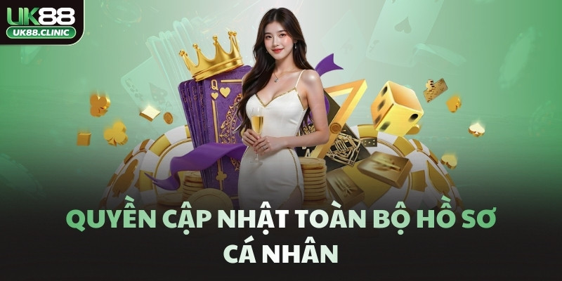Quyền cập nhật toàn bộ hồ sơ cá nhân